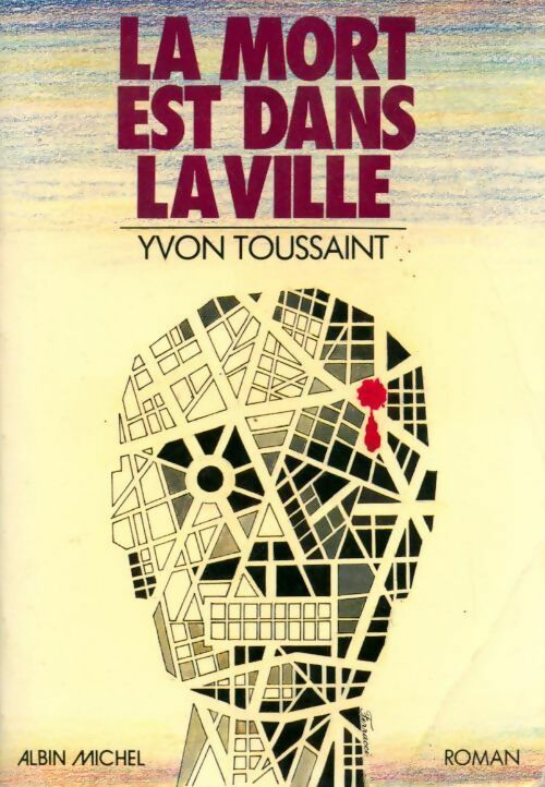 La mort est dans la ville - Yvon Toussaint - Livre
