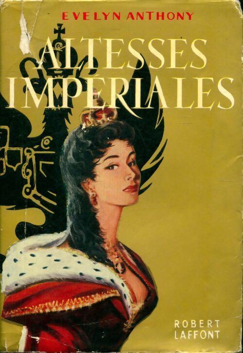 Altesses impériales - Evelyn Anthony - Livre