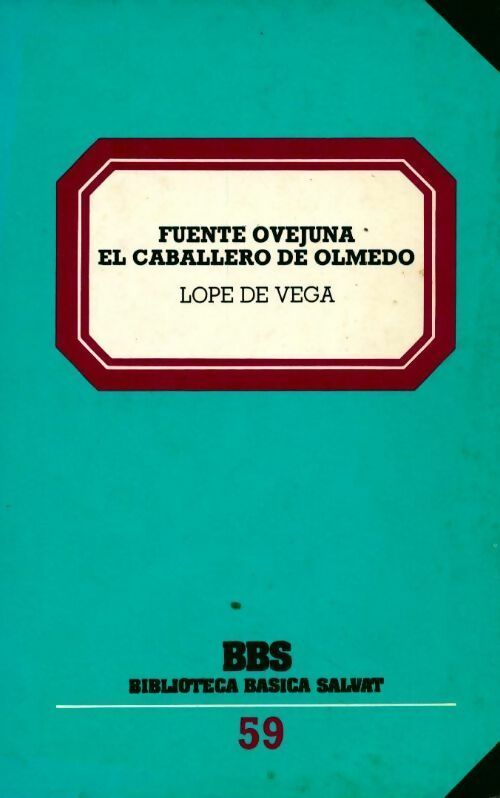 Fuente ovejuna : el caballero ede olmedo - Lope De Vega - Livre