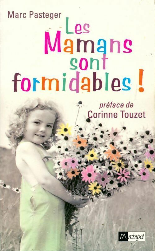 Les mamans sont formidables ! - Marc Pasteger - Livre
