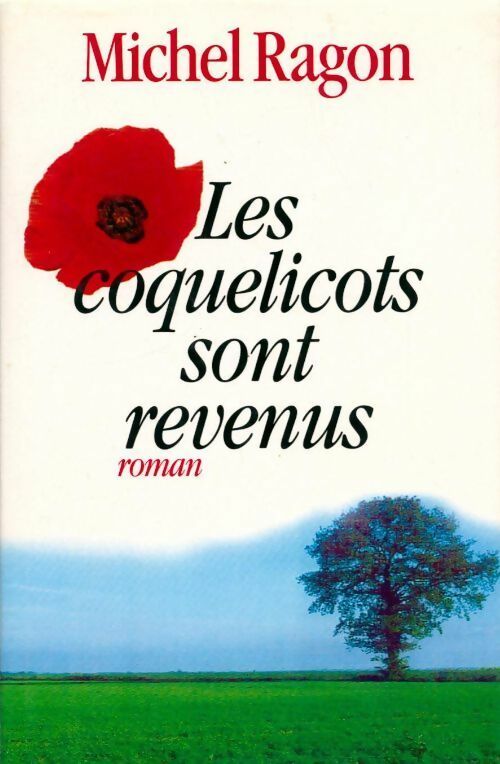 Les coquelicots sont revenus - Michel Ragon - Livre