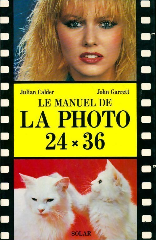 La photo 24 x 36 - Julian Calder, John Garrett - Livre
