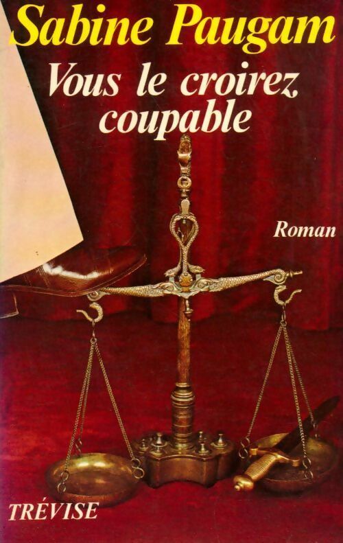 Vous le croirez coupable - Paugam Sabine (Maître) - Livre