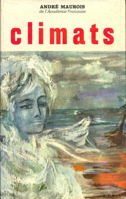Climats - André Maurois - Livre