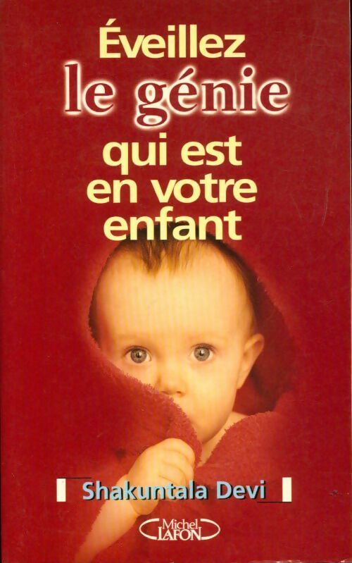 Eveillez le génie qui est en votre enfant - Shakuntala Devi - Livre