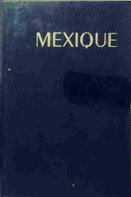 Mexique - Robert Boulanger - Livre