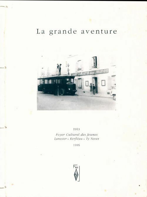 La grande aventure - Collectif - Livre