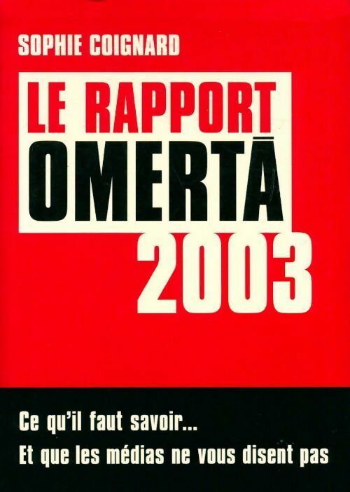 Le rapport Omerta 2003 - Sophie Coignard - Livre