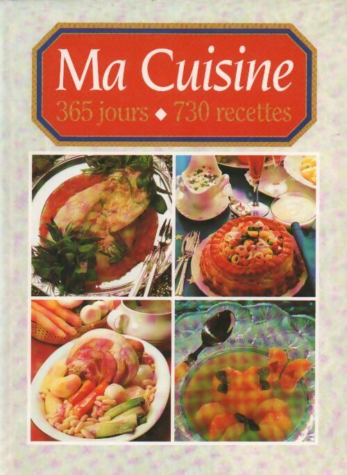 Ma cuisine. 365 jours - 730 recettes - Inconnu - Livre