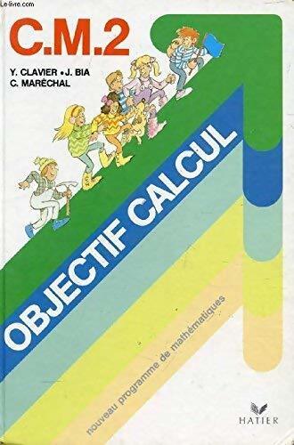 Objectif calcul CM2 - Yves Clavier - Livre