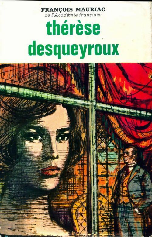 Thérèse Desqueyroux - François Mauriac - Livre