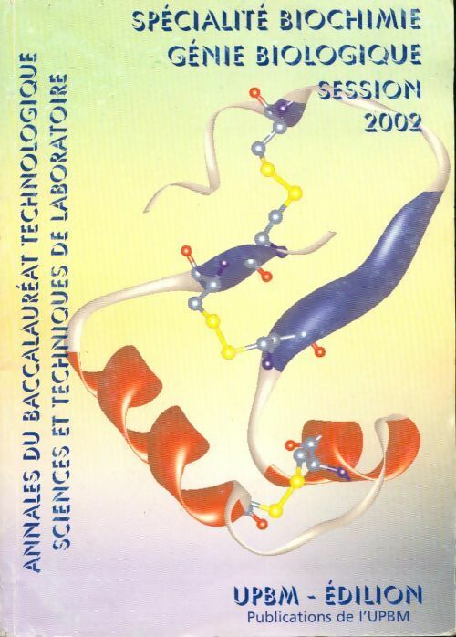 Spécialité Biochimie Génie Biologique Session 2002 - Collectif - Livre