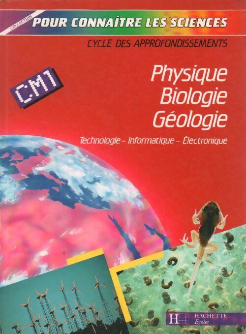 Physique biologie géologie CM1 - Collectif - Livre
