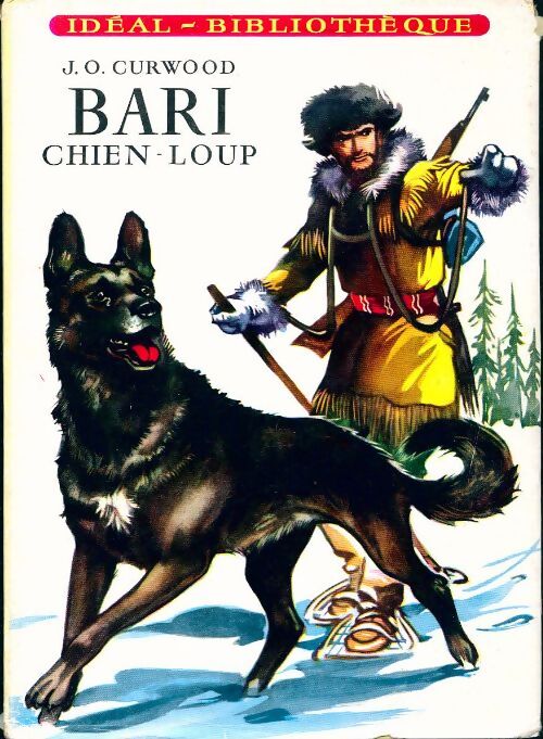 Bari chien-loup - James Oliver Curwood - Livre