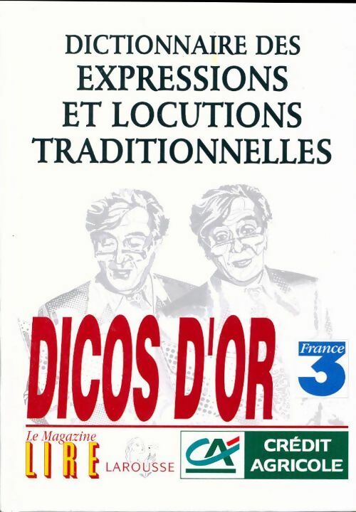 Dictionnaire des expressions et locutions traditionnelles - Maurice Rat - Livre
