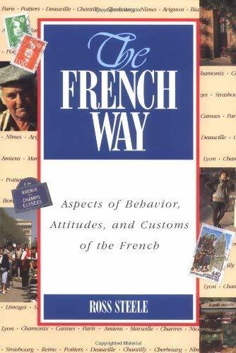 The french way. Aspects of behavior attitudes and customes of the french - Ross Steele - Livre