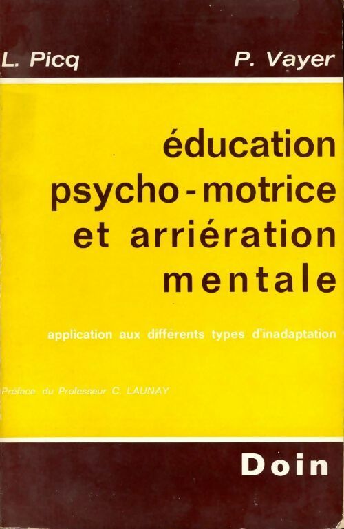 Education psycho-motrice et arriération mentale - Louis Picq - Livre