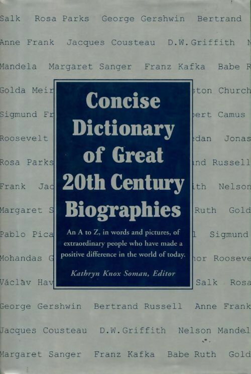 Concise dictionary of great 20th century biographies - Kathryn Knox Soman - Livre