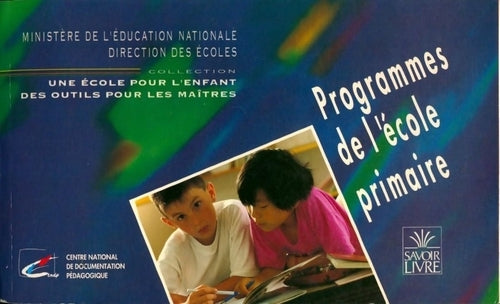 Programmes de l'école primaire - Ministère Education Nationale - Livre