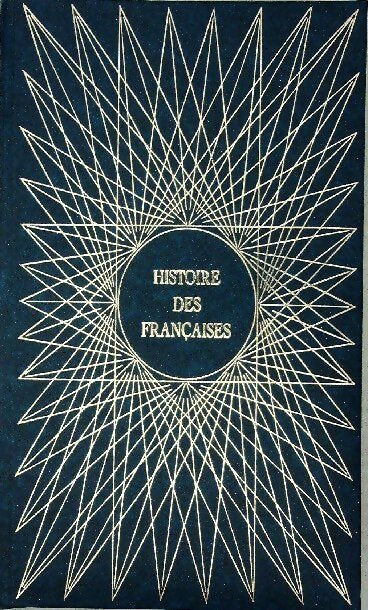 Histoire des françaises Tome II - Alain Decaux - Livre
