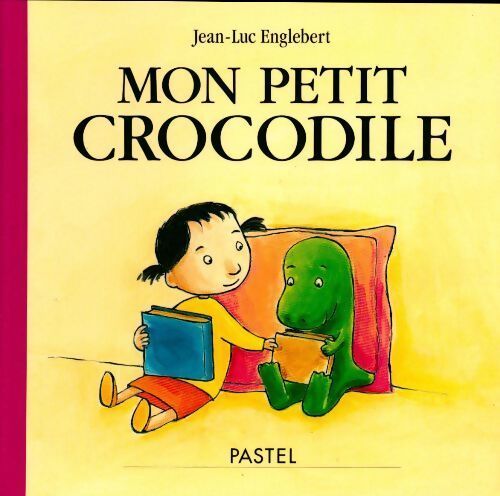 Mon petit crocodile - Jean-Luc Englebert - Livre