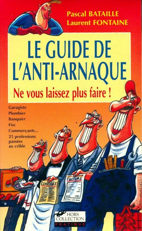 Le guide de l'anti-arnaque - Pascal Bataille, Laurent Fontaine - Livre