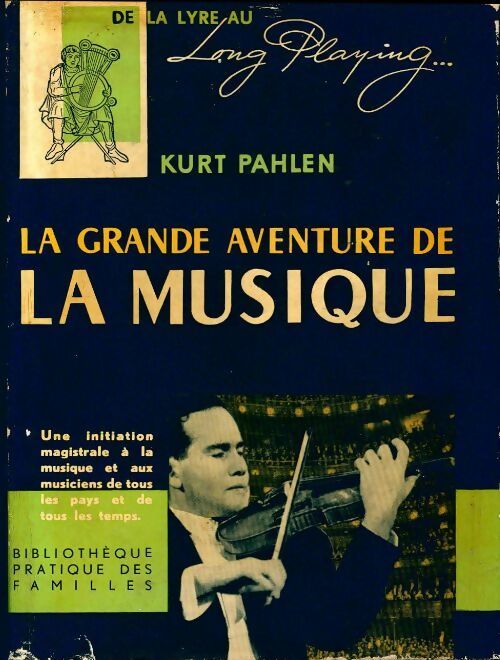 La grande aventure de la musique - Kurt Pahlen - Livre