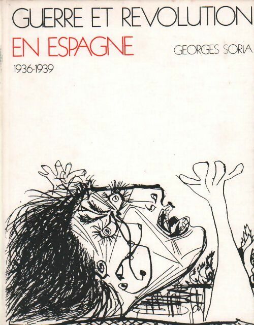 Guerre et révolution en Espagne Tome IV : L'équilibre rompu - Georges Soria - Livre
