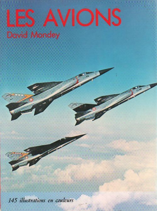 Les avions - David Mondey - Livre
