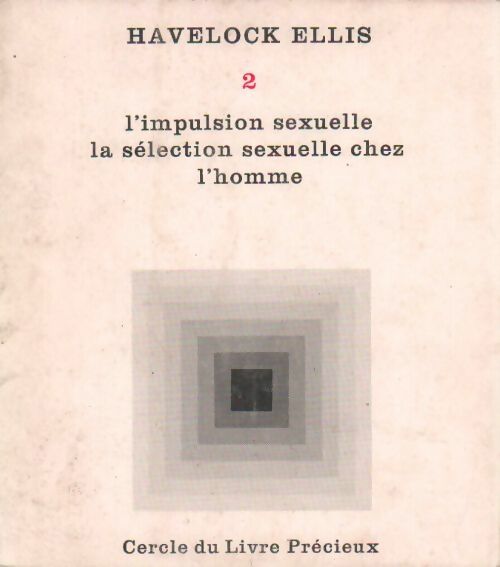 Etudes de psychologie sexuelle. Oeuvres Tome II - Havelock Ellis - Livre