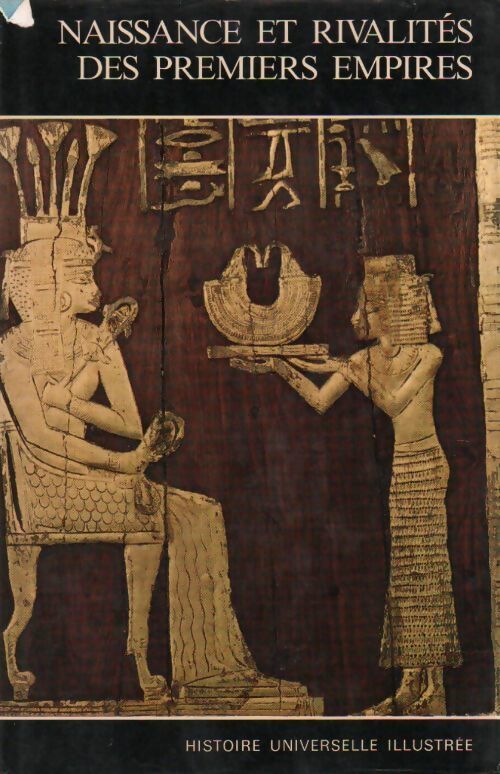 Naissance et rivalités des premiers empires - Collectif - Livre