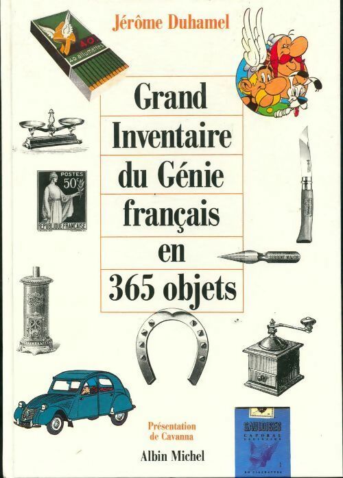 Grand inventaire du génie français en 365 objets - Jérôme Duhamel - Livre