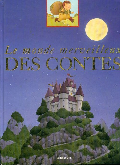 Le monde merveilleux des contes - Laurence Batigne - Livre