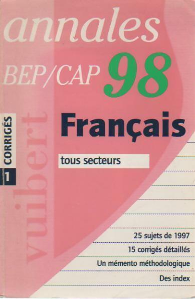 Annales corrigés BEP-CAP Français 1998 - Collectif - Livre