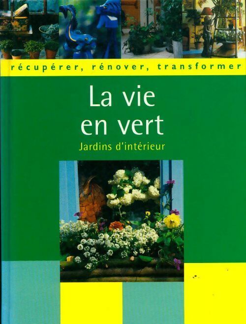 La vie en vert - Collectif - Livre