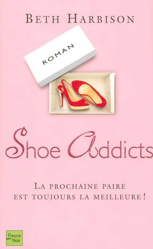 Shoe addicts - Beth Harbison - Livre