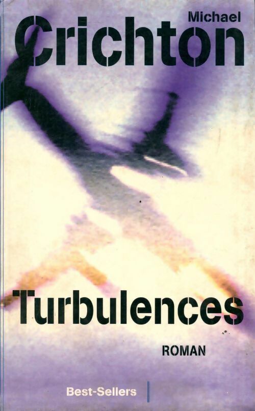 Turbulences - Michael Crichton - Livre