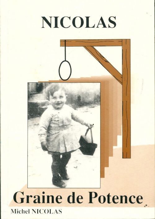 Graine de potence - Michel Nicolas - Livre