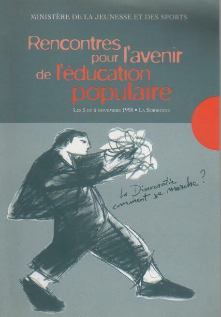 Rencontres pour l'avenir de l'éducation populaire - Ministère De La Jeunesse Et Des Sports - Livre
