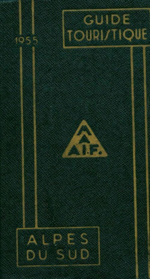 Alpes du Sud 1955 - Collectif - Livre
