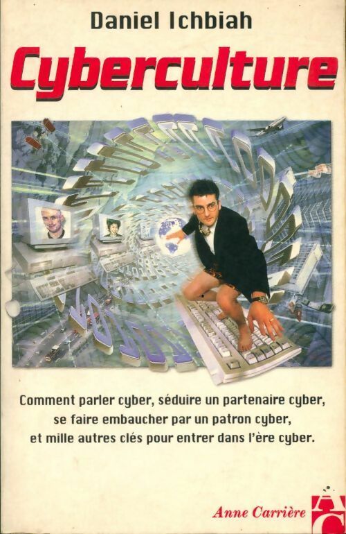 Cyberculture - Daniel Ichbiah - Livre