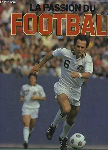 La passion du football - Anne Moscat - Livre