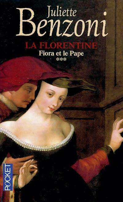 La florentine Tome III : Fiora et le pape - Juliette Benzoni - Livre