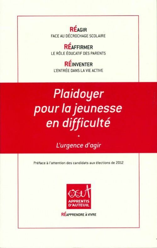 Plaidoyer pour la jeunesse en difficulté - Collectif - Livre