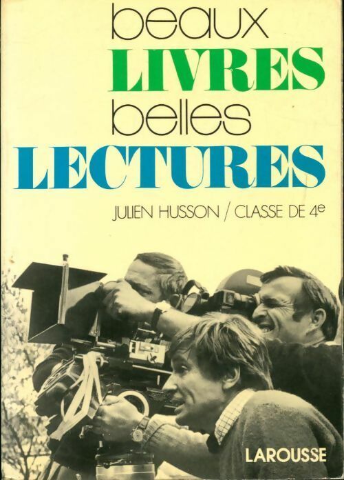 Beaux livres, belles lectures 4e - Julien Husson - Livre