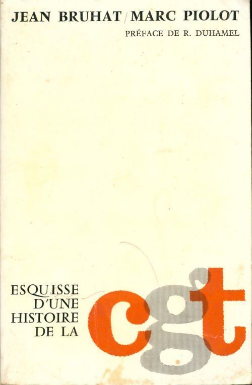 Esquisse d'une histoire de la CGT - Marc Piolot - Livre