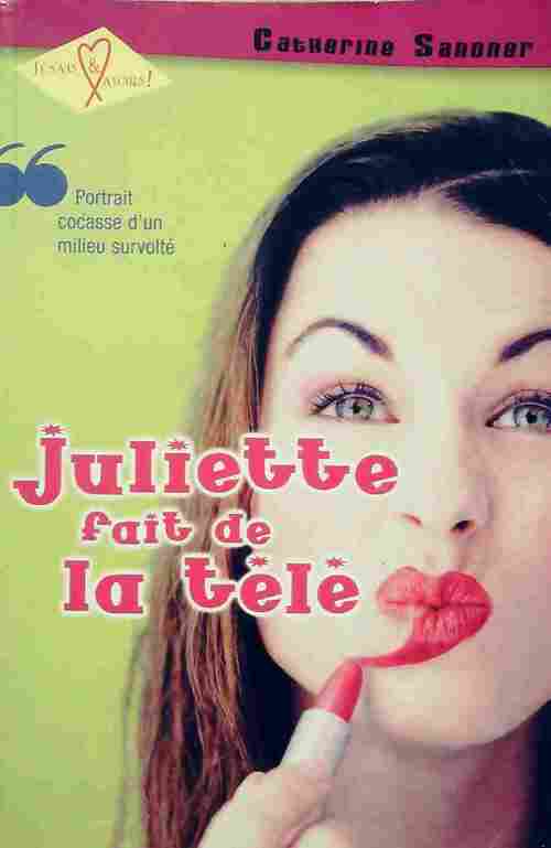 Juliette fait de la télé - Catherine Sandner - Livre