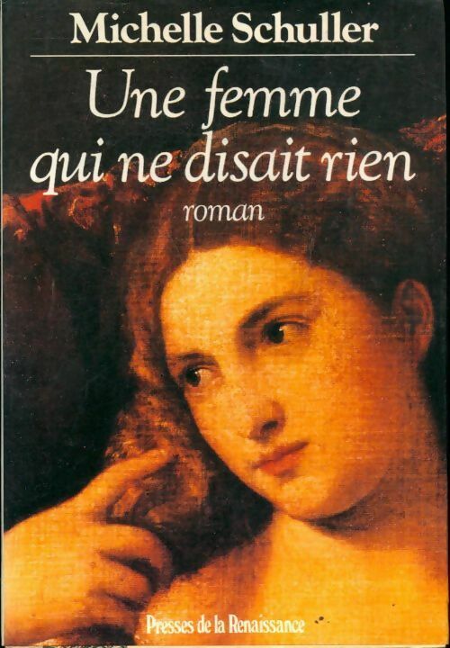 Une femme qui ne disait rien - Schuller Michelle - Livre