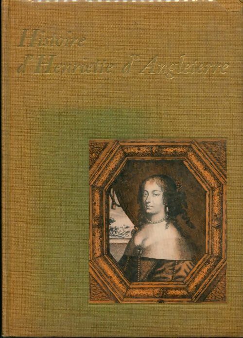 Histoire d'Henriette d'Angleterre - Mme De Lafayette - Livre