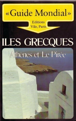 Iles grecques. Athènes et le Pirée - Dana Facaros - Livre